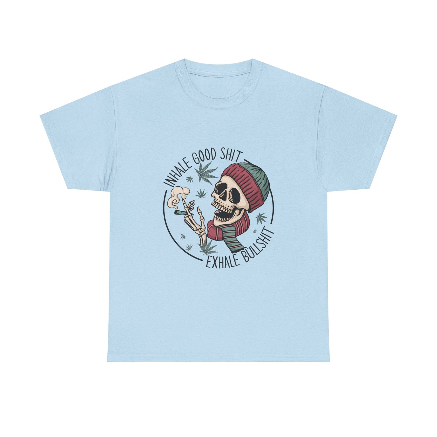 T-Shirt — "Inhale Good Shit, Exhale Bullshit" Skull Cannabis Graphic Tee