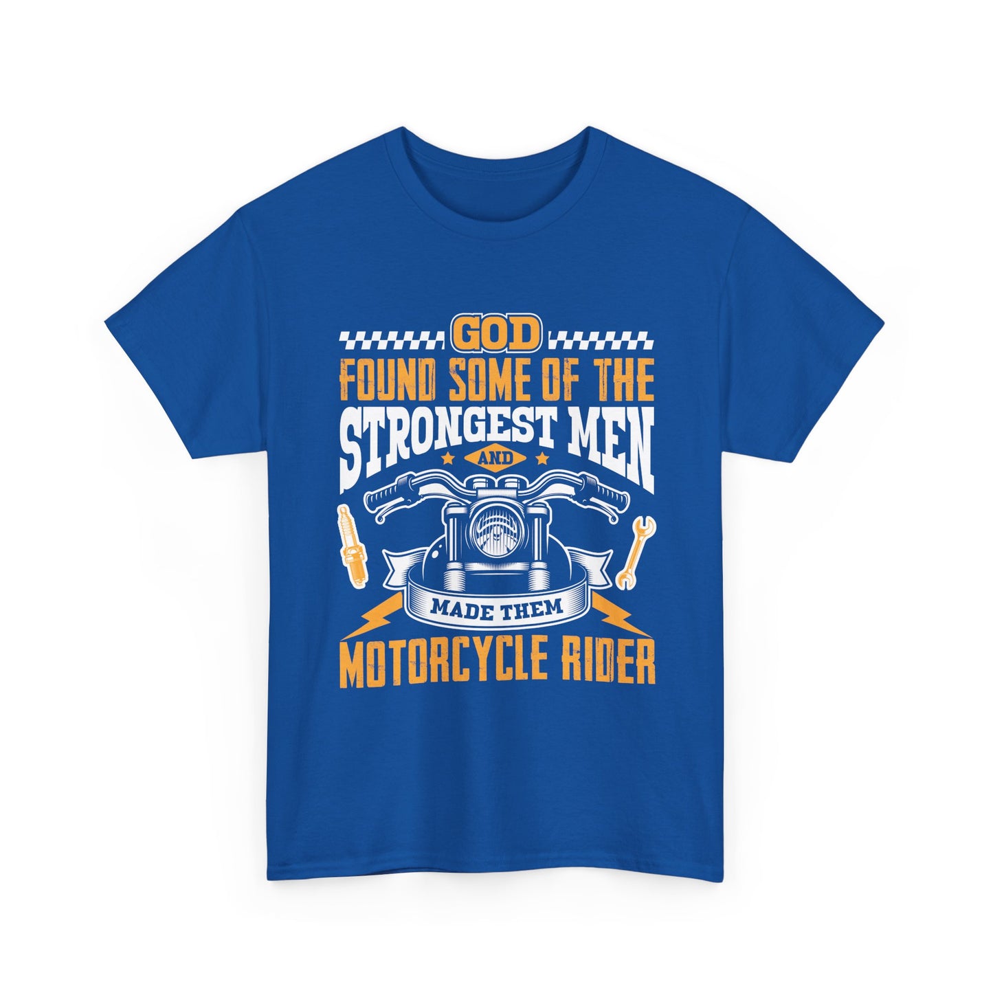 Motorcycle Rider T‑Shirt — "God Found Some of the Strongest Men and Made Them Motorcycle Rider" Biker Tee