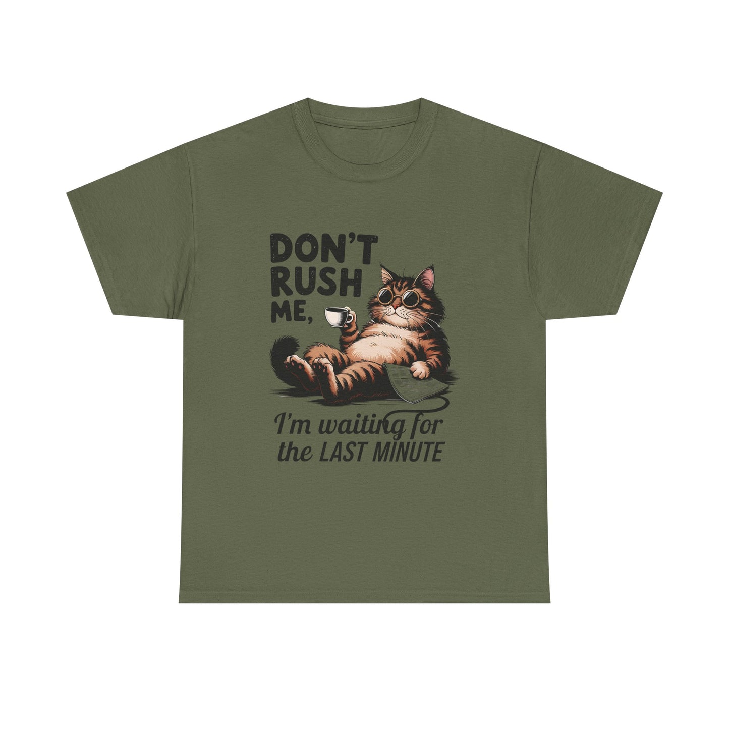Cat T-Shirt - "Don't Rush Me, I'm Waiting for the Last Minute" Funny Lazy Cat Tee