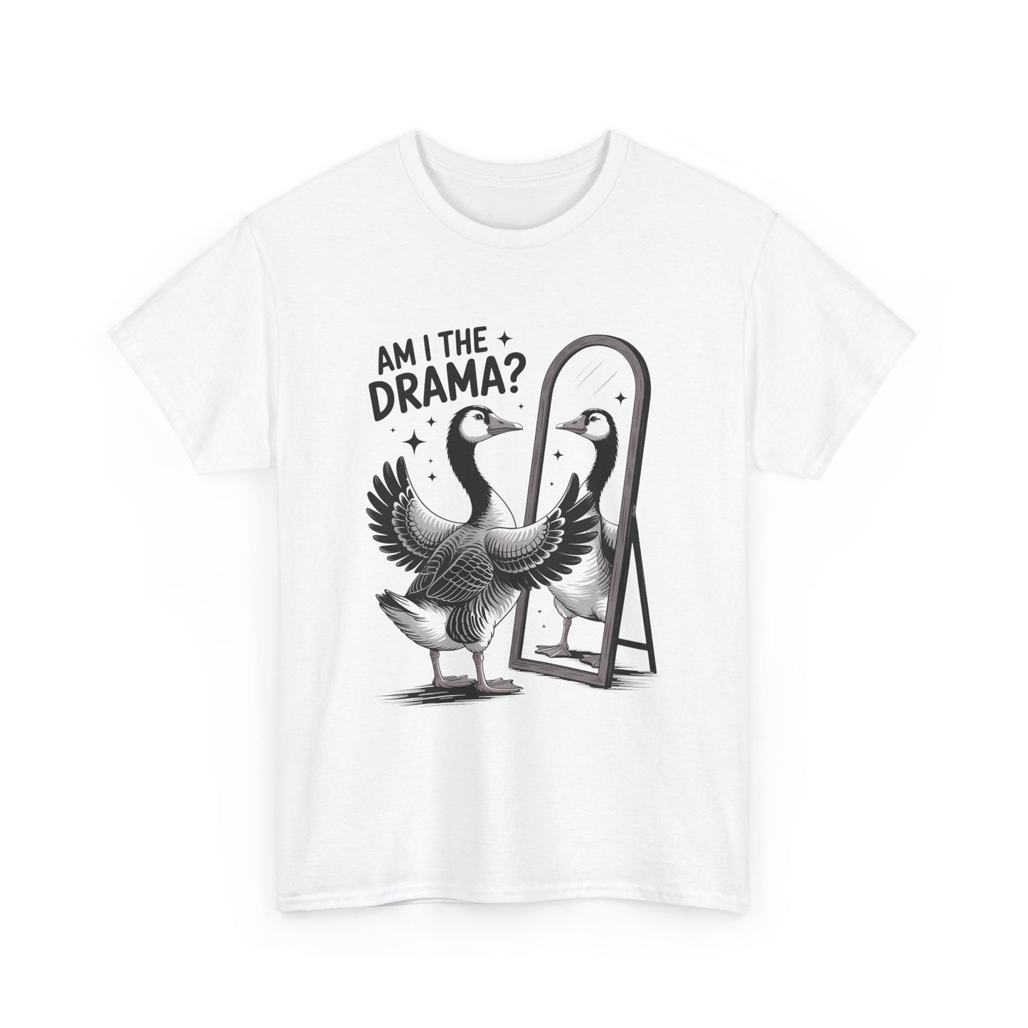 Am I The Drama? Goose Graphic Tee