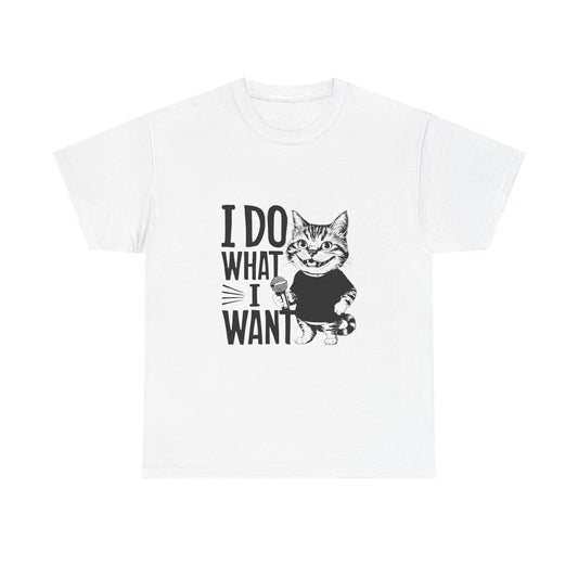 I Do What I Want Cat T-Shirt — Funny Sassy Cat Graphic Tee
