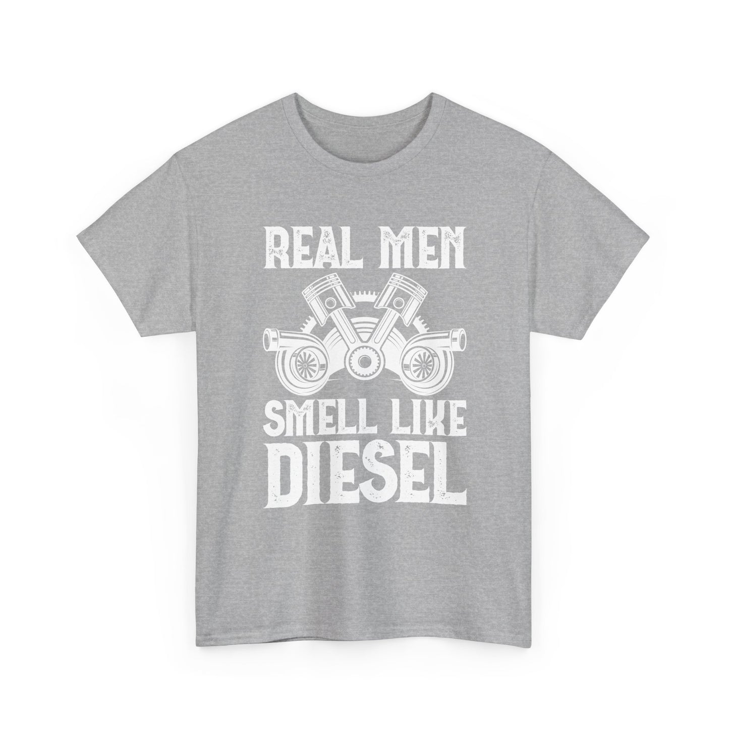 Real Men Smell Like Diesel T-Shirt — Mechanic Truck Lover Tee