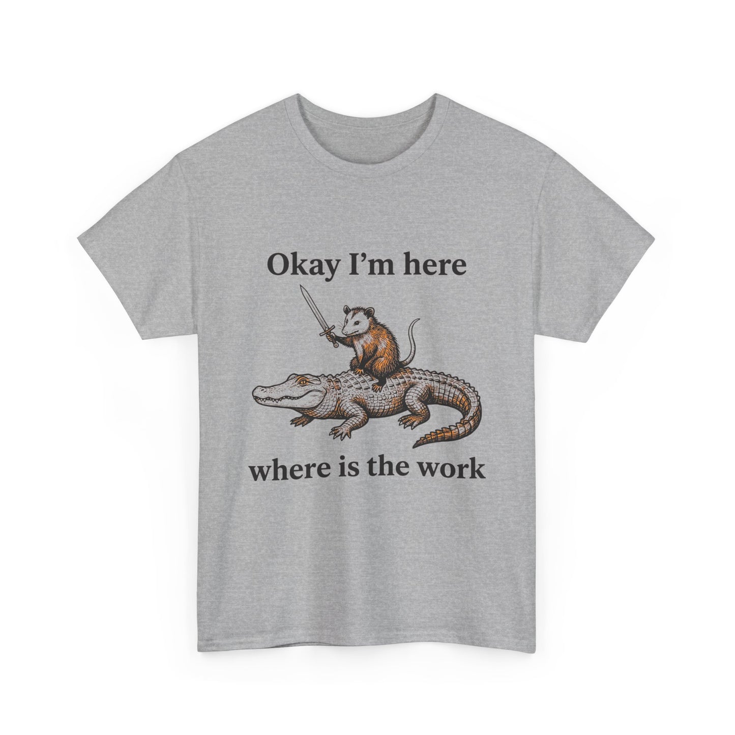 Okay I’m Here Where Is The Work T-Shirt — Funny Rat on Alligator Graphic Tee