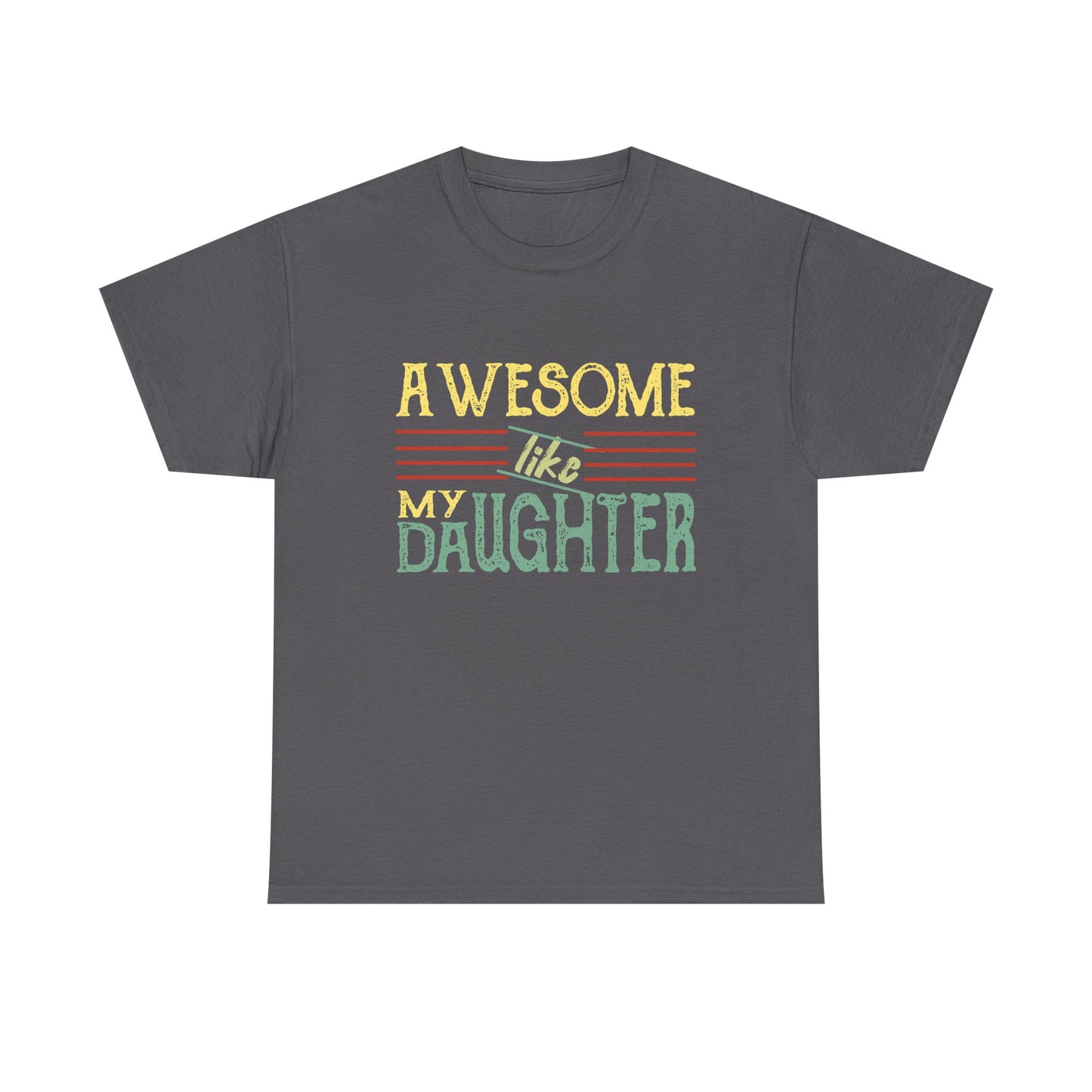 Awesome Like My Daughter T-Shirt — Cute Pastel Mom/Dad Gift
