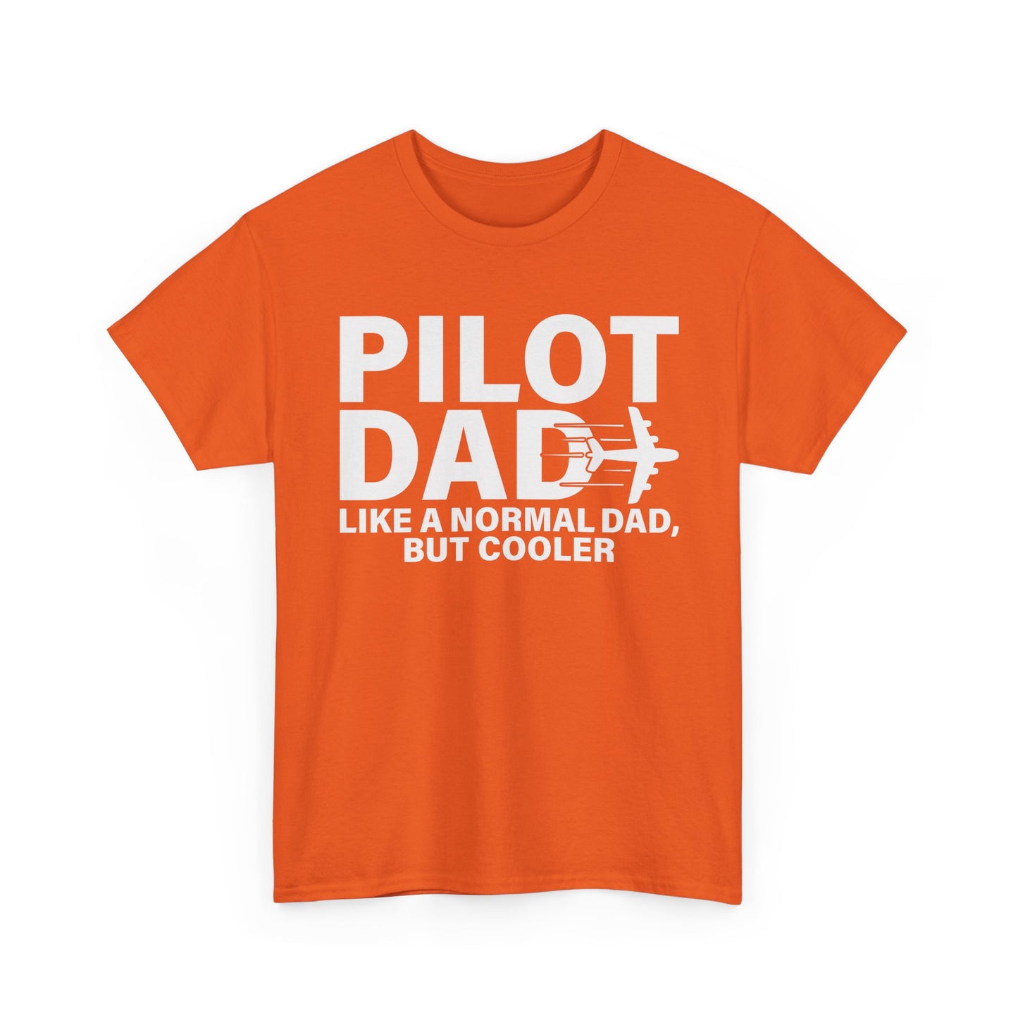Pilot Dad T‑Shirt — “Like a Normal Dad, But Cooler”