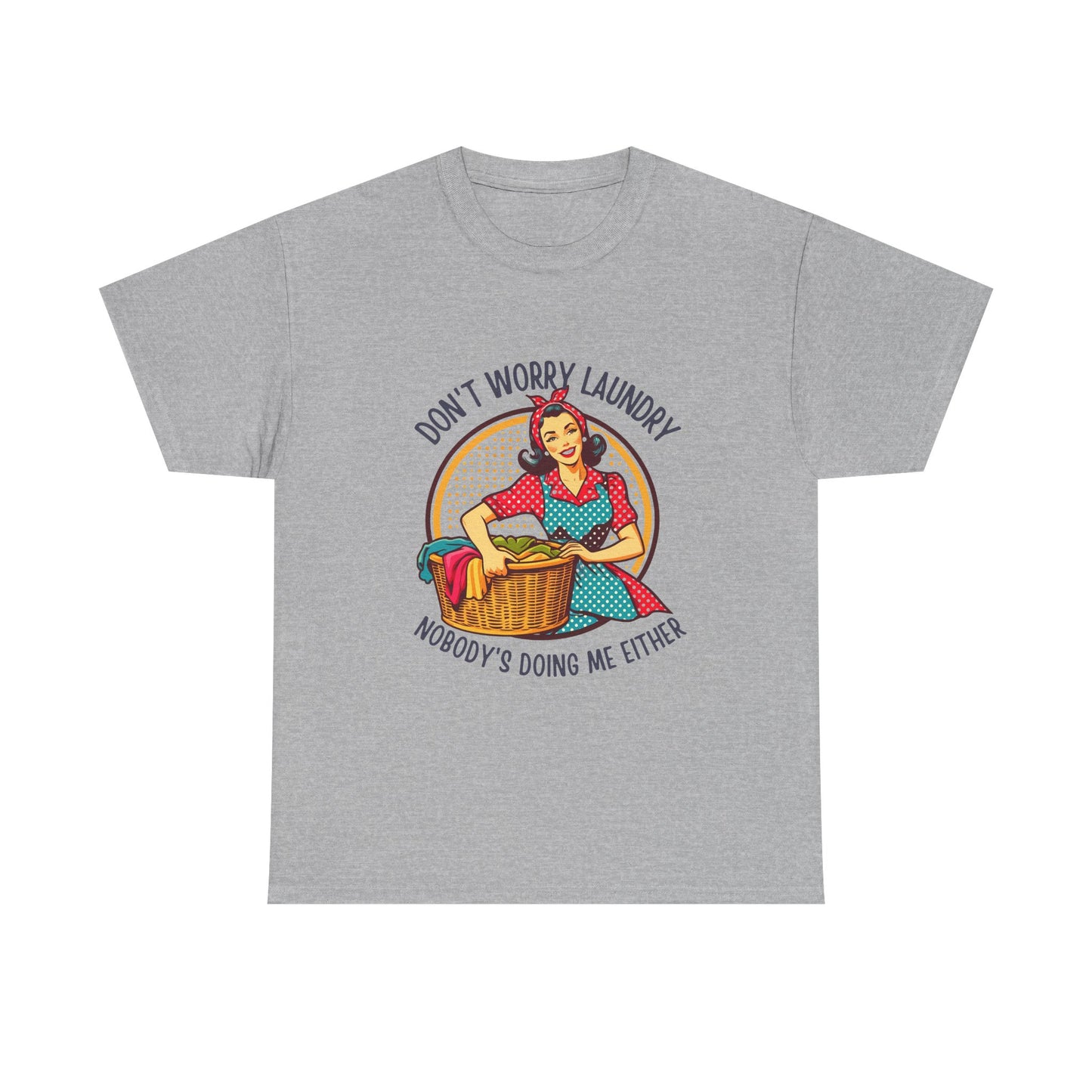 Laundry Humor T-Shirt – "Don’t Worry Laundry, Nobody’s Doing Me Either" Vintage Retro Tee