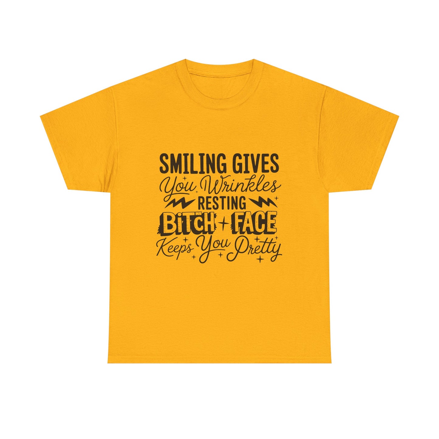 T-Shirt — “Smiling Gives You Wrinkles, Resting Bitch Face Keeps You Pretty” Funny Graphic Tee