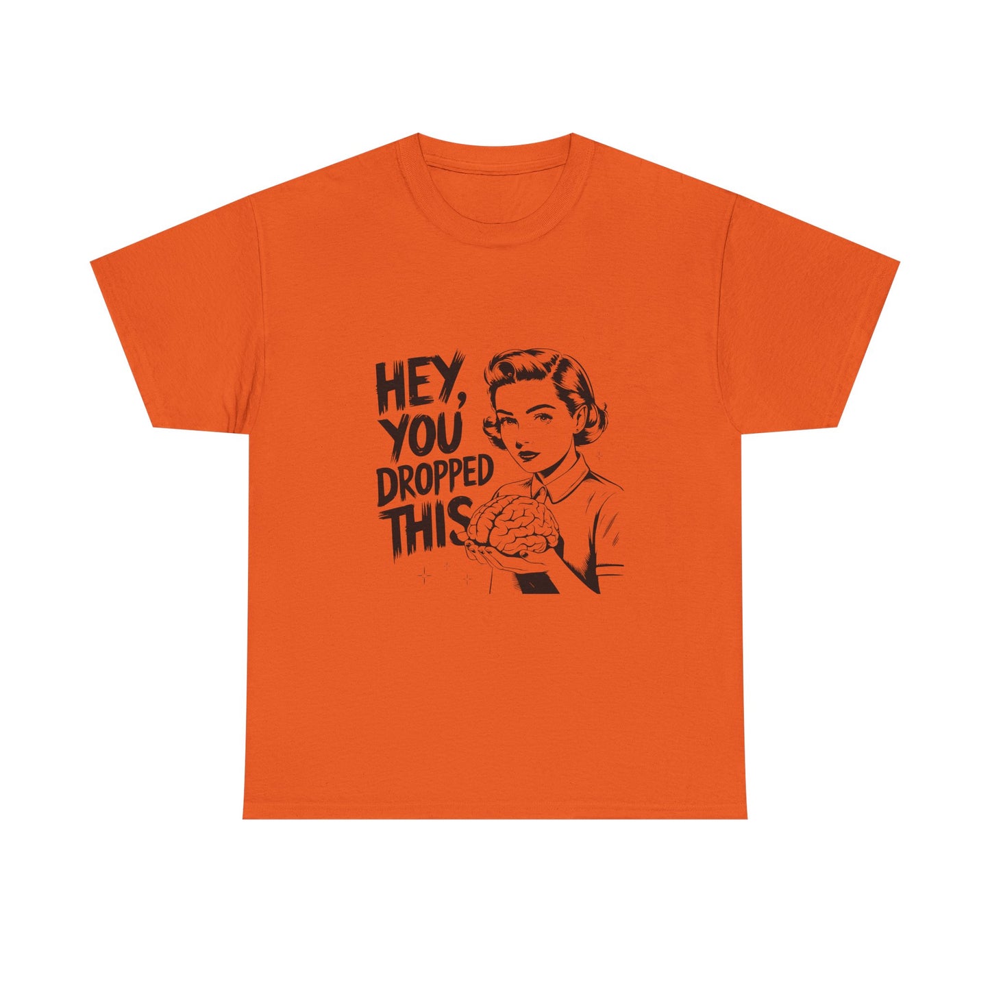 T-Shirt — "Hey, You Dropped This" Brain Vintage Retro Graphic Tee