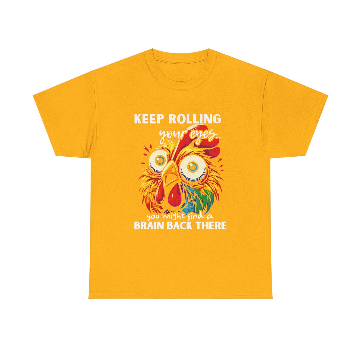 Funny Unisex Heavy Cotton Tee - 'Keep Rolling Your Eyes' Colorful Chicken Design