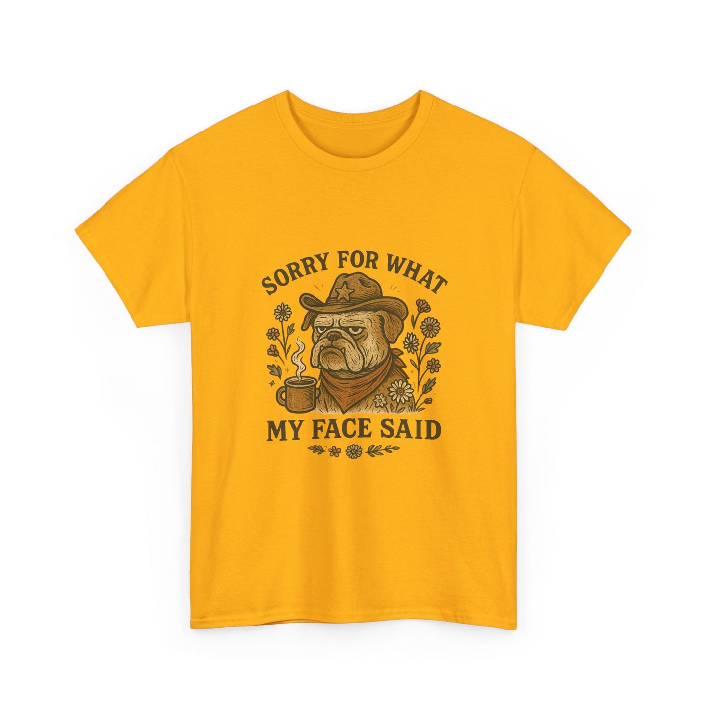 Sorry For What My Face Said T‑Shirt – Grumpy Dog Coffee Graphic Tee