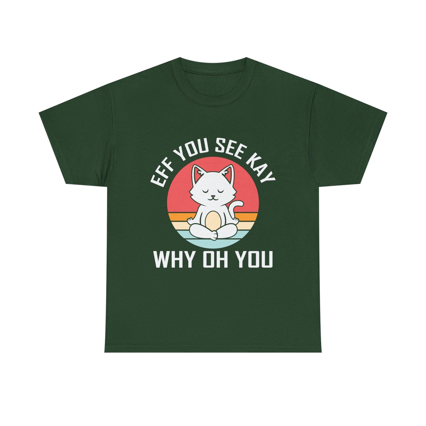 Cute Cat Tee — "EFF YOU SEE KAY WHY OH YOU" Vintage Sunset Graphic T-Shirt