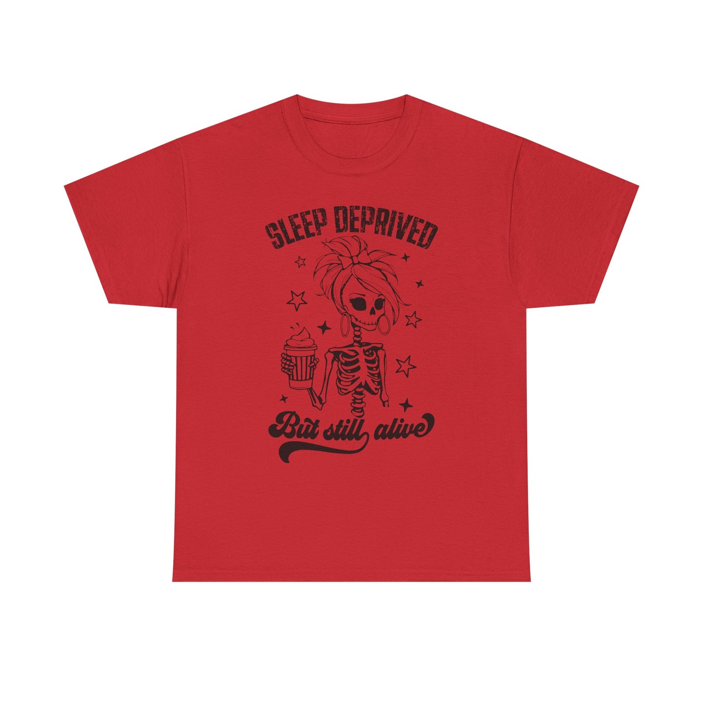 Sleep Deprived But Still Alive T-Shirt