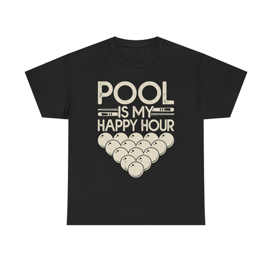 Pool Is My Happy Hour T-Shirt — Billiards Cue & Ball Graphic Tee