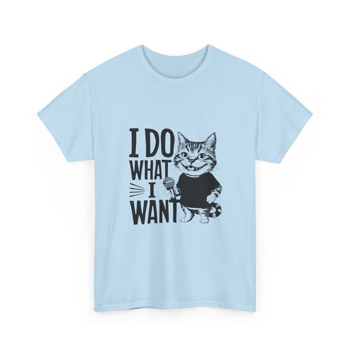 I Do What I Want Cat T-Shirt — Funny Sassy Cat Graphic Tee