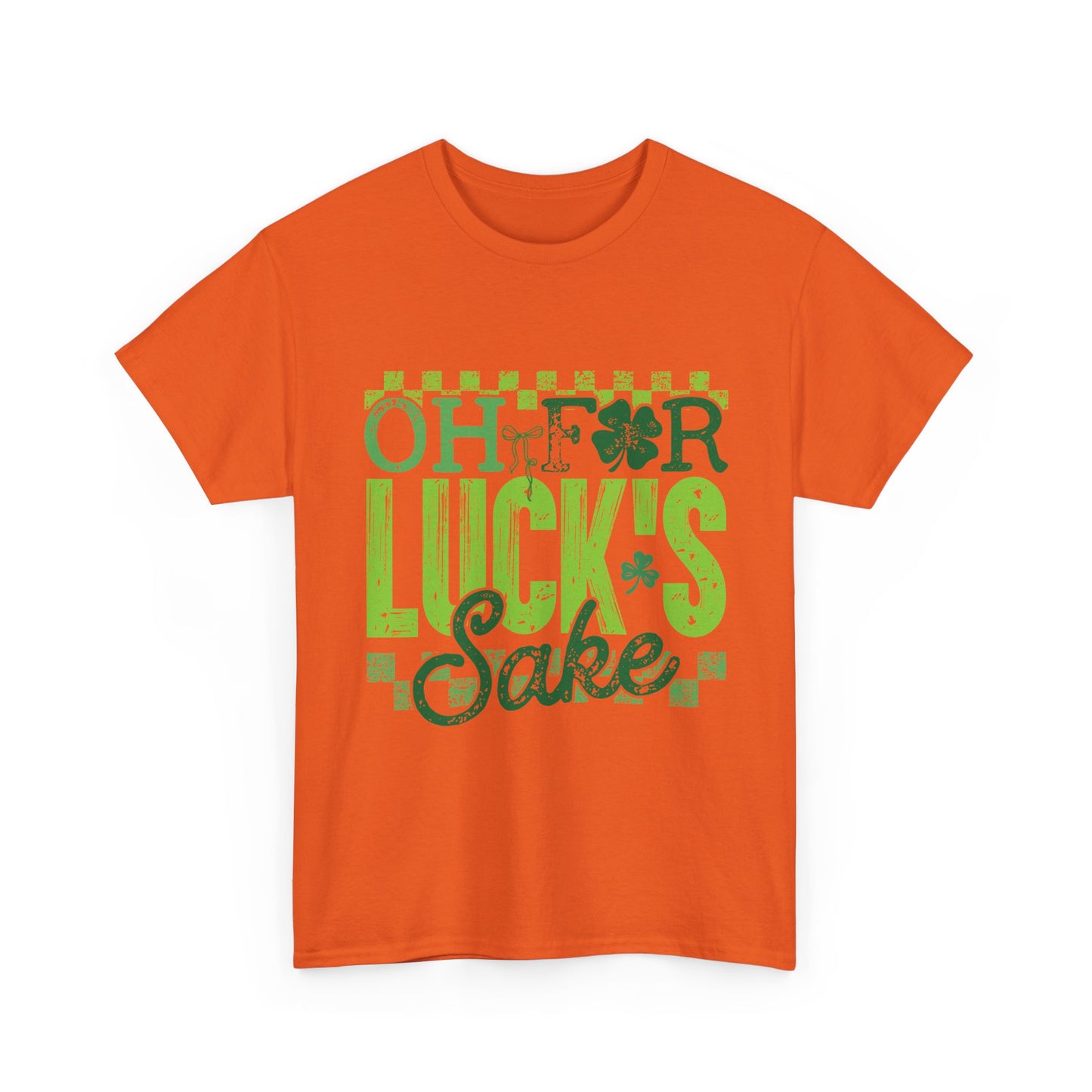 T-Shirt — "Oh For Luck's Sake" St. Patrick’s Day Shamrock Tee