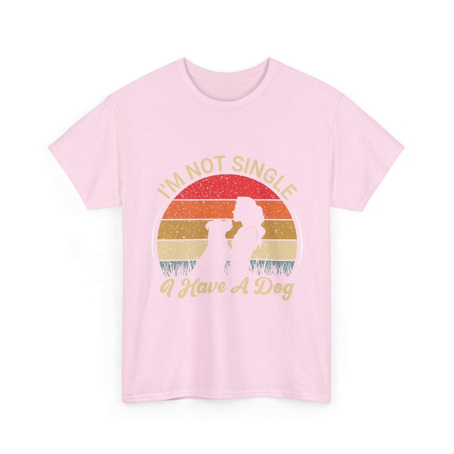 I'm Not Single I Have A Dog - T-Shirt