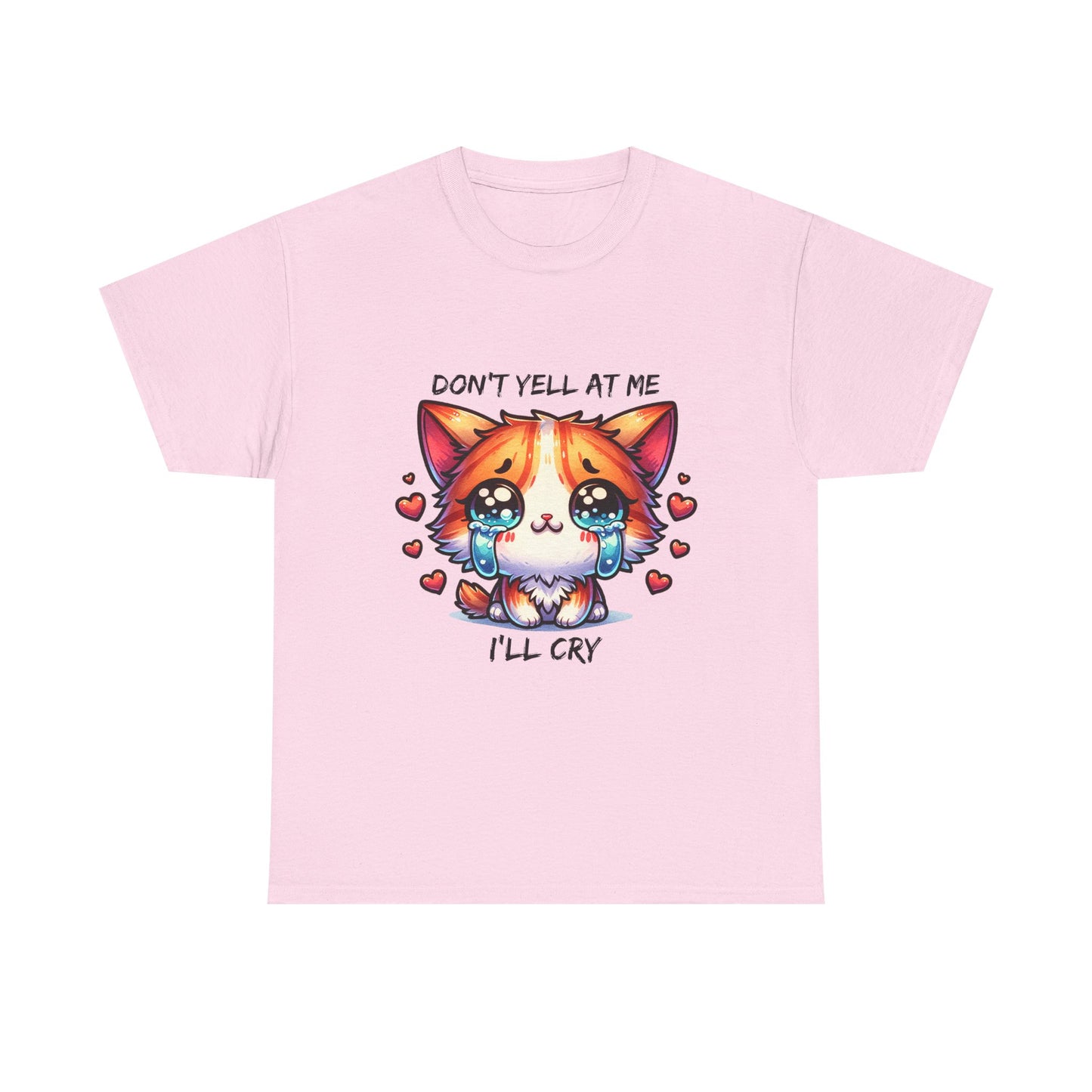 Cute Crying Cat Tee — "Don't Tell At Me I'll Cry" Graphic T-Shirt