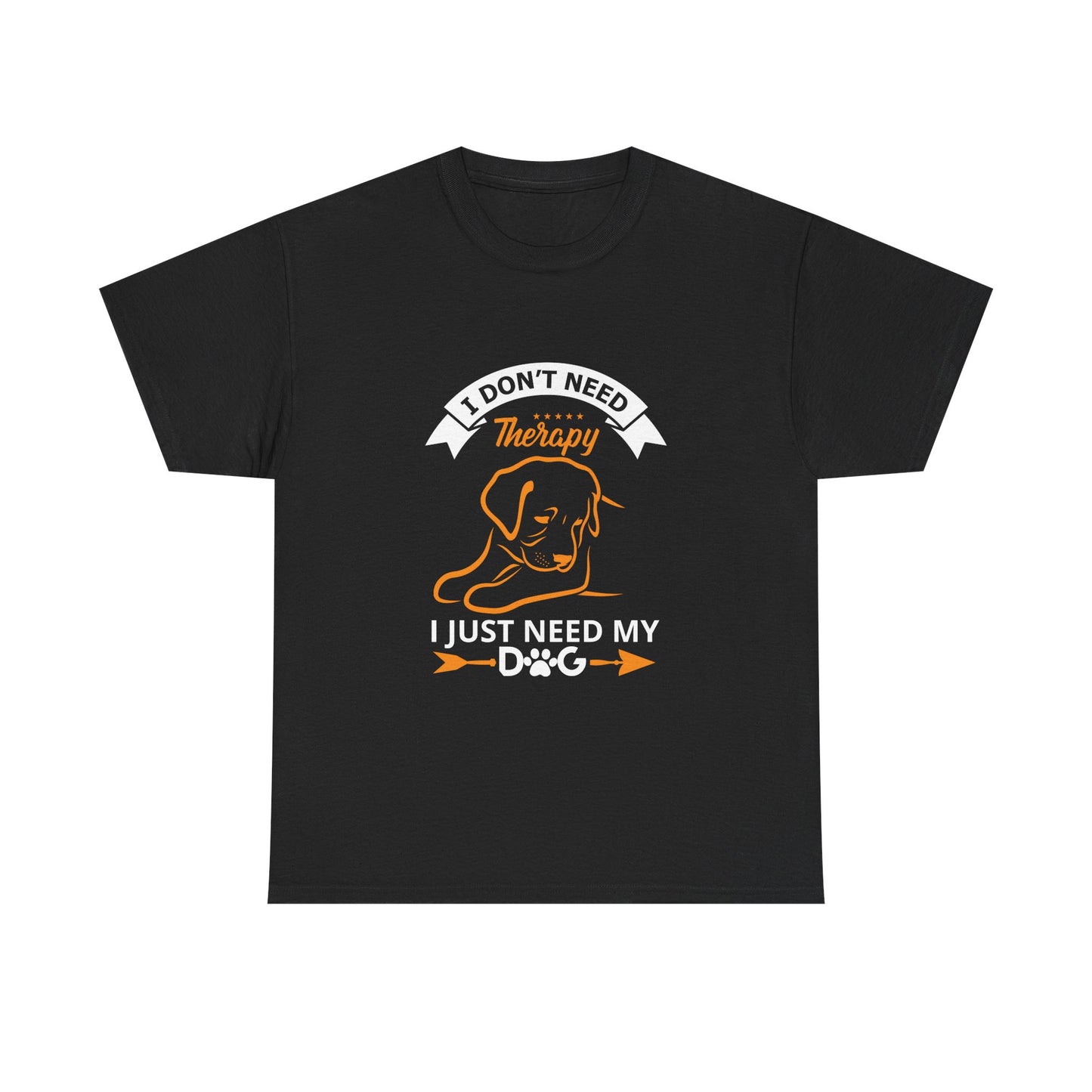 Dog Lover T‑Shirt — "I Don't Need Therapy, I Just Need My Dog" Graphic Tee
