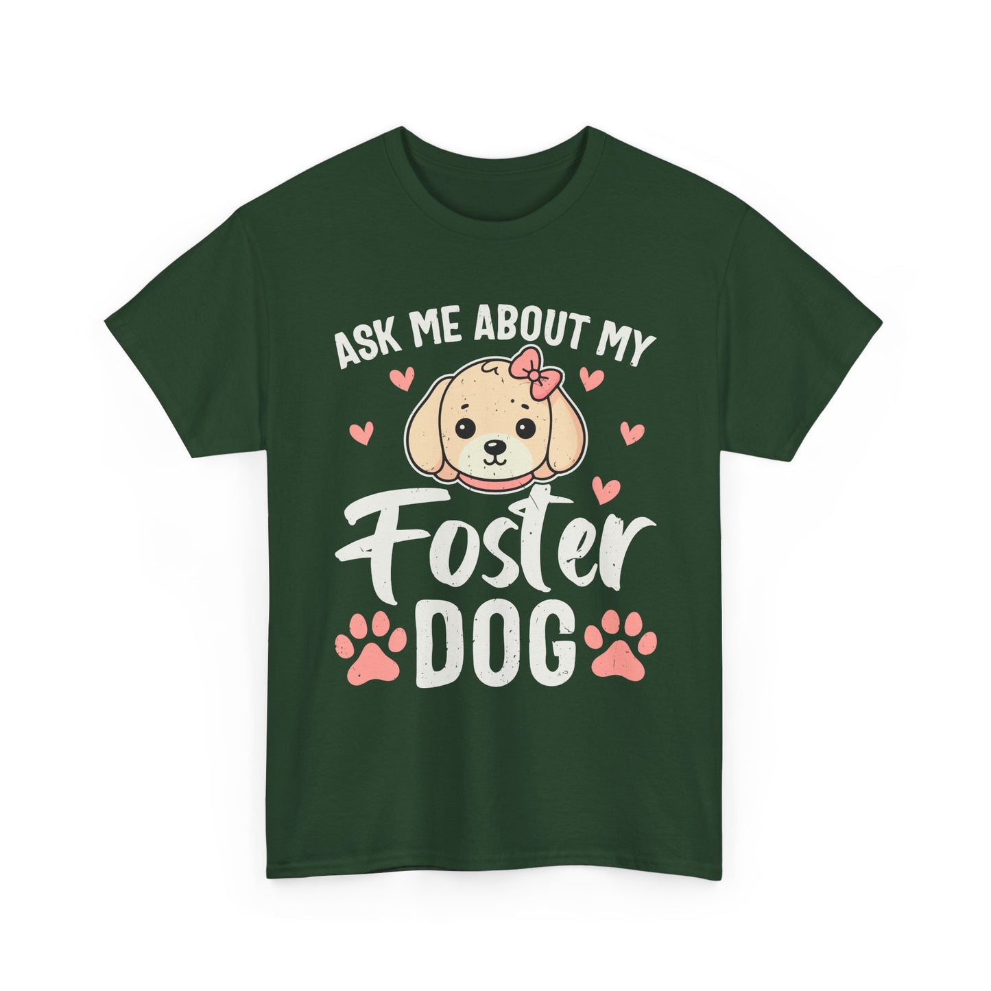 Ask Me About My Foster Dog T-Shirt — Cute Paw Print Rescue Tee