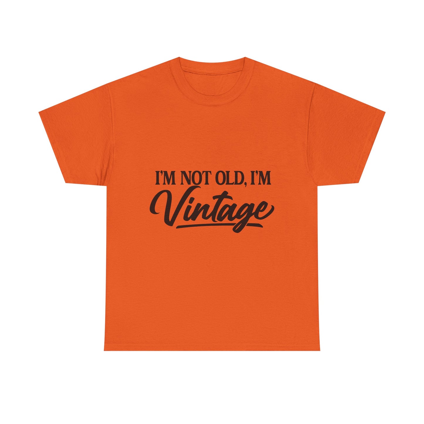 Vintage Funny Tee — "I'm Not Old, I'm Vintage" Cotton Shirt