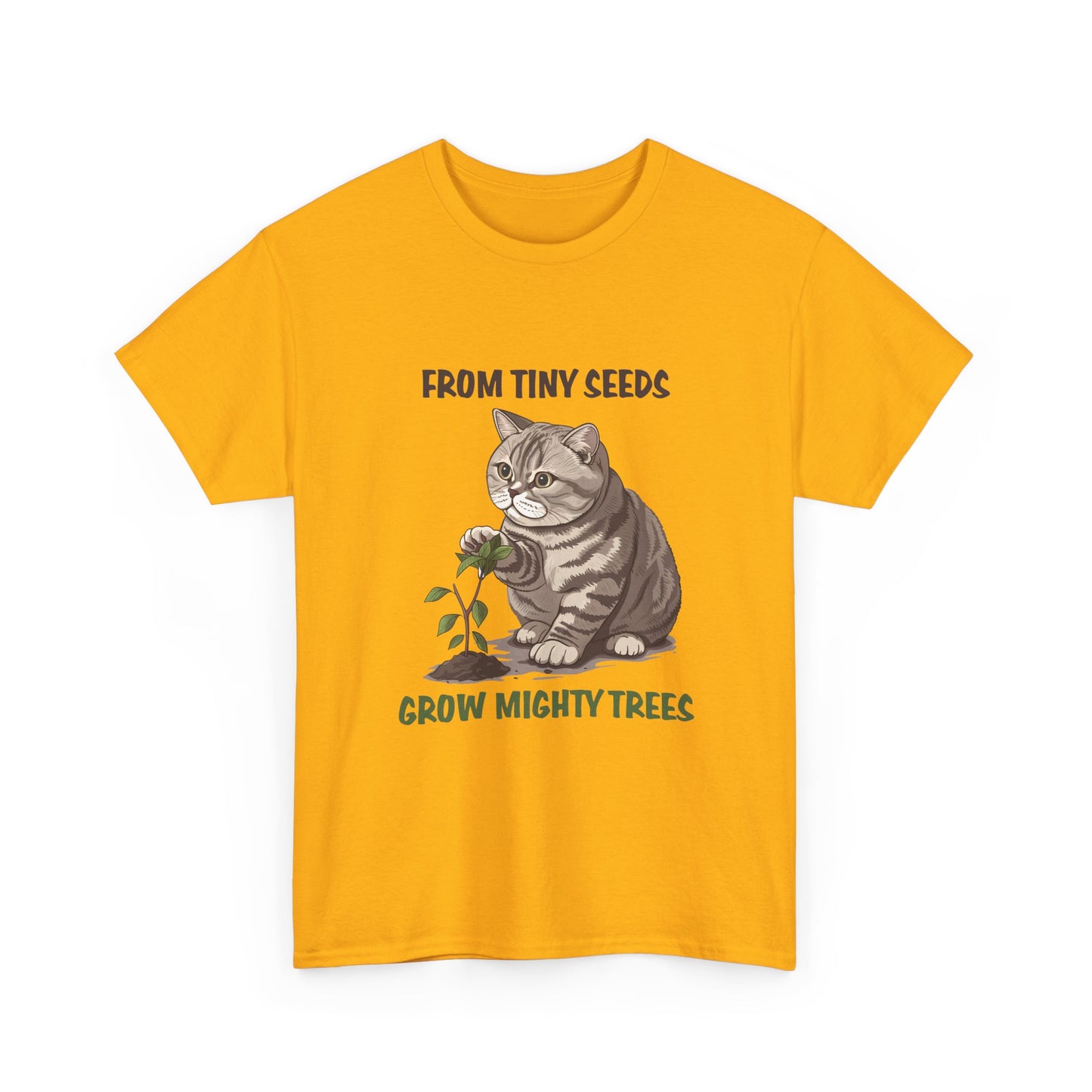 Cat & Seedling T-Shirt — “From Tiny Seeds Grow Mighty Trees” Inspirational Garden Lover Tee