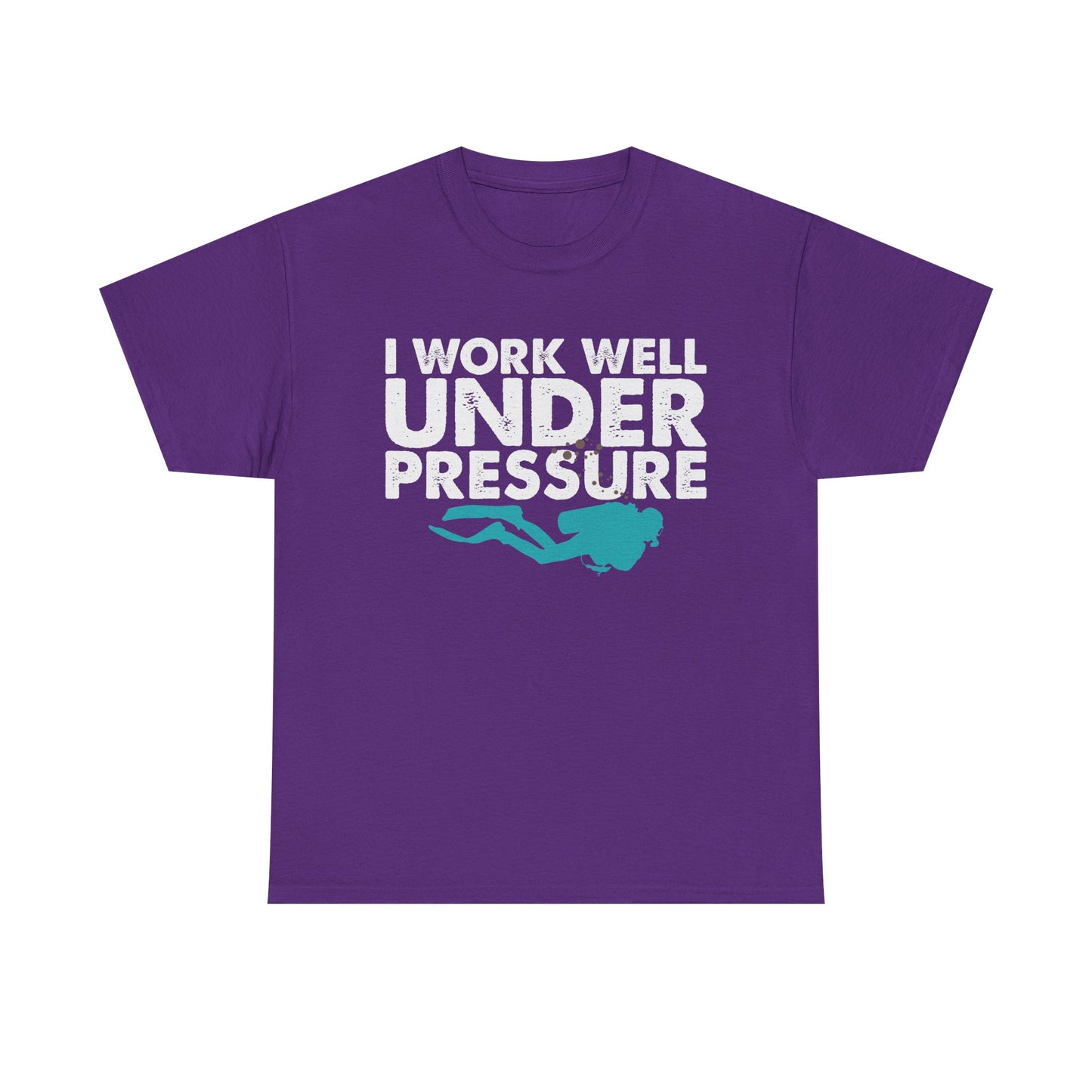 Dive Tee – “I Work Well Under Pressure” Scuba Diver T-Shirt