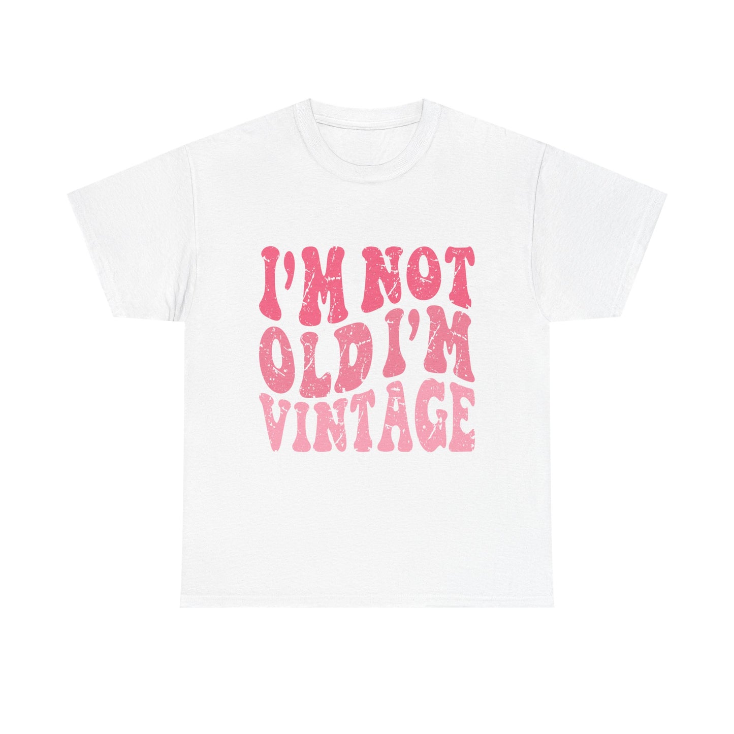 Vintage Humor Tee - "I'm Not Old I'm Vintage" Pink Retro Graphic T-Shirt