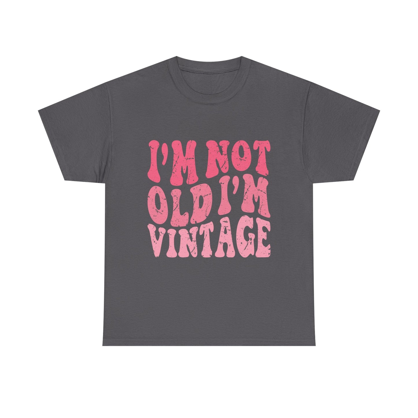 Vintage Humor Tee - "I'm Not Old I'm Vintage" Pink Retro Graphic T-Shirt