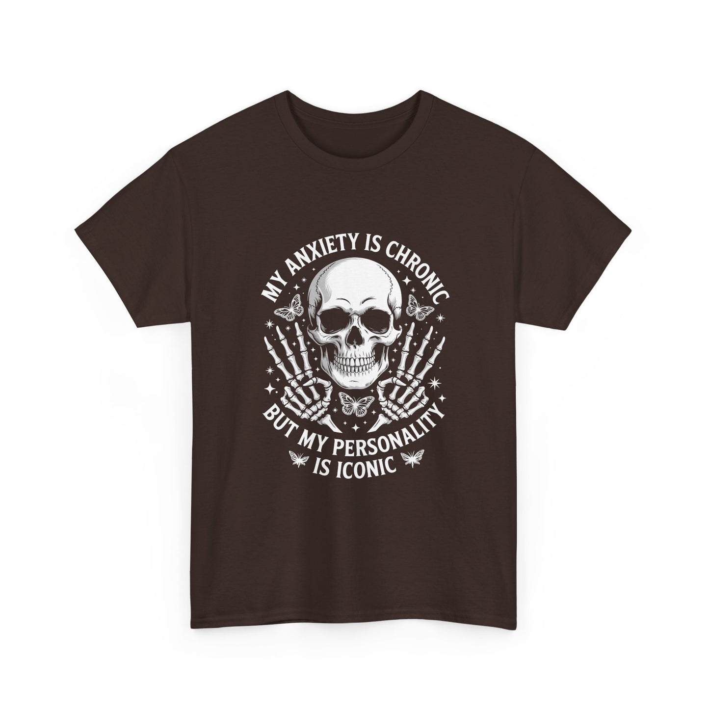 Skull 'My Anxiety Is Chronic But My Personality Is Iconic' Tee