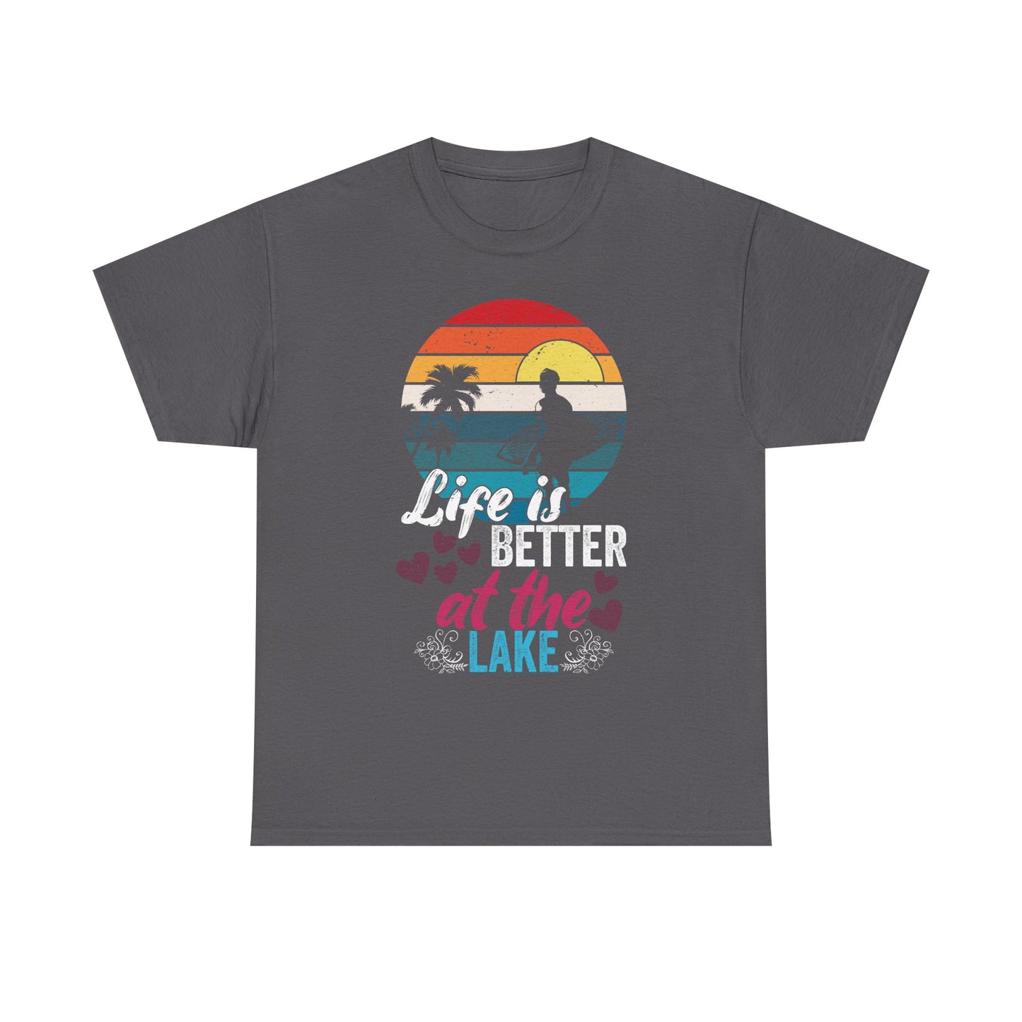 Life Is Better at the Lake T-Shirt