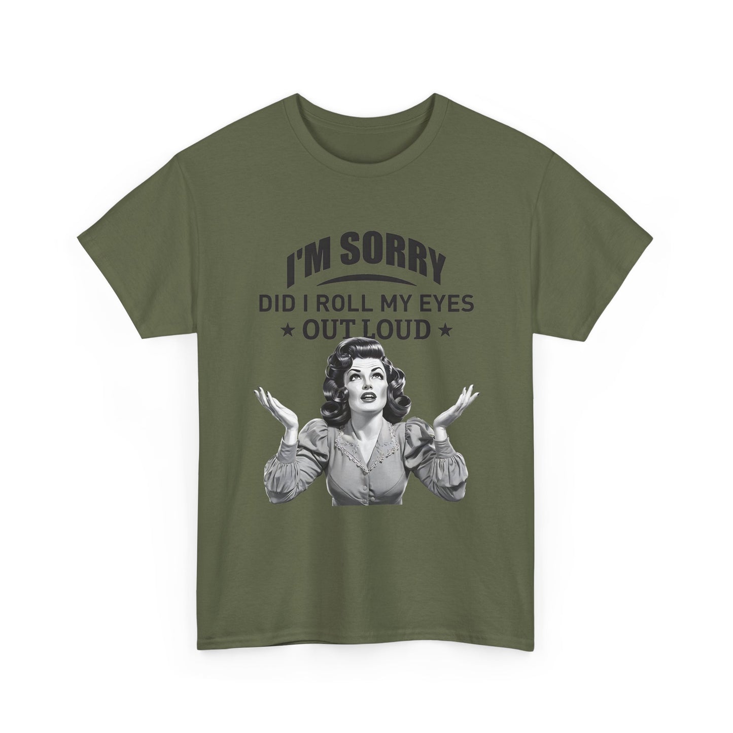 I’m Sorry Did I Roll My Eyes Out Loud Retro Graphic Tee