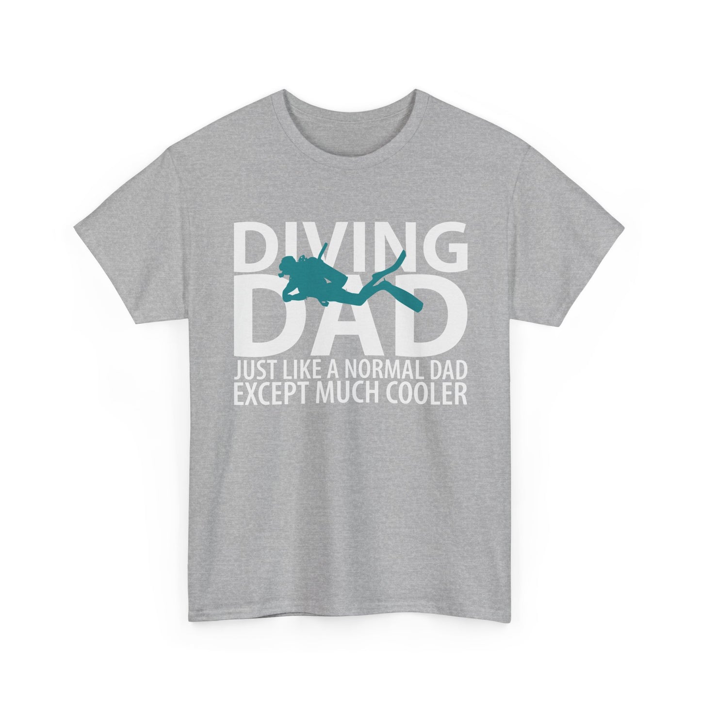 Diving Dad T-Shirt – “Just Like a Normal Dad Except Much Cooler”