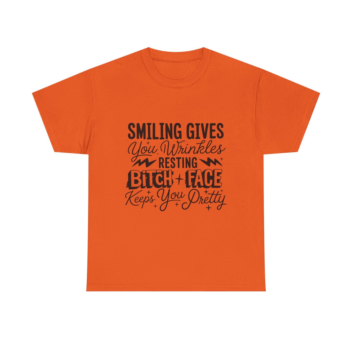 T-Shirt — “Smiling Gives You Wrinkles, Resting Bitch Face Keeps You Pretty” Funny Graphic Tee