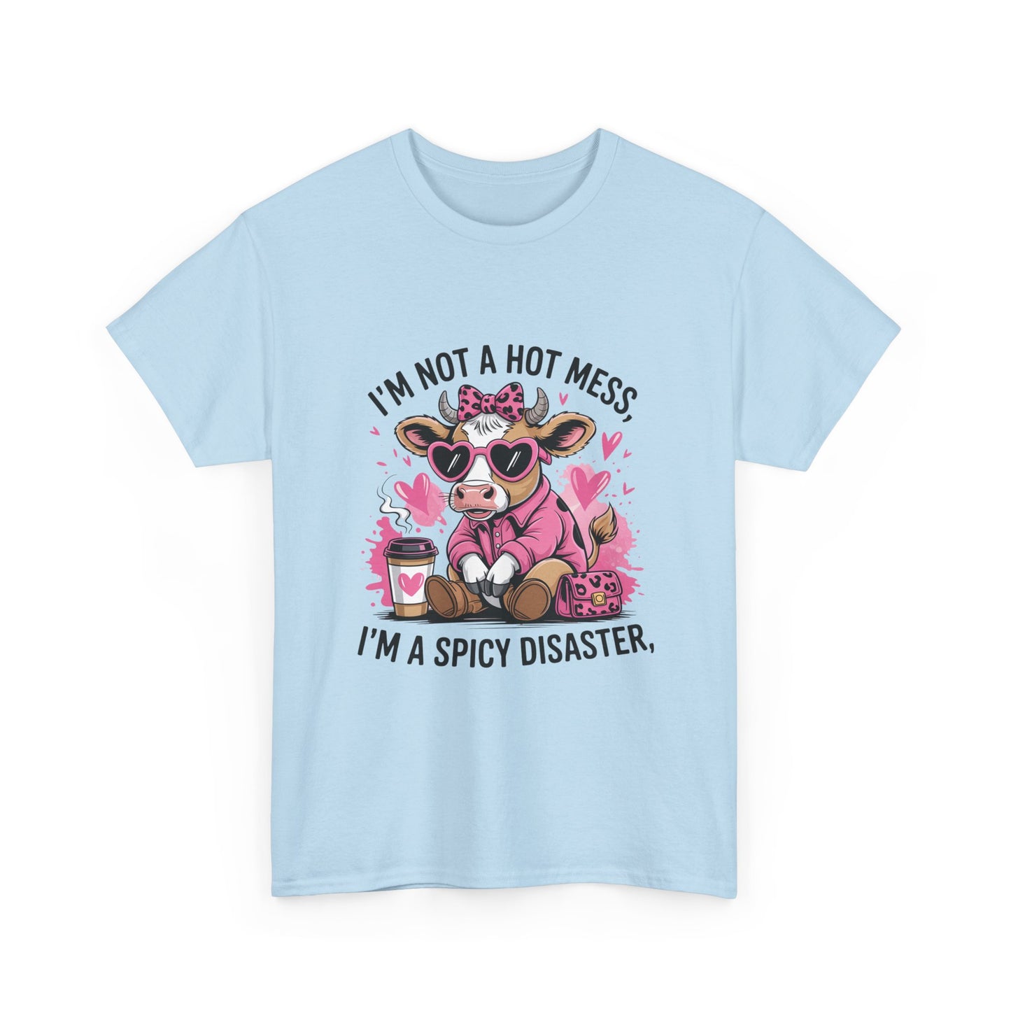 T‑Shirt — "I’m Not a Hot Mess, I’m a Spicy Disaster" Cute Cow Graphic Tee