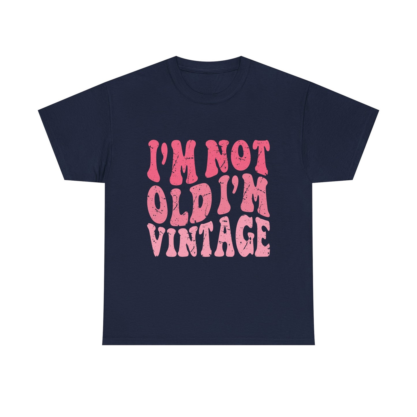 Vintage Humor Tee - "I'm Not Old I'm Vintage" Pink Retro Graphic T-Shirt