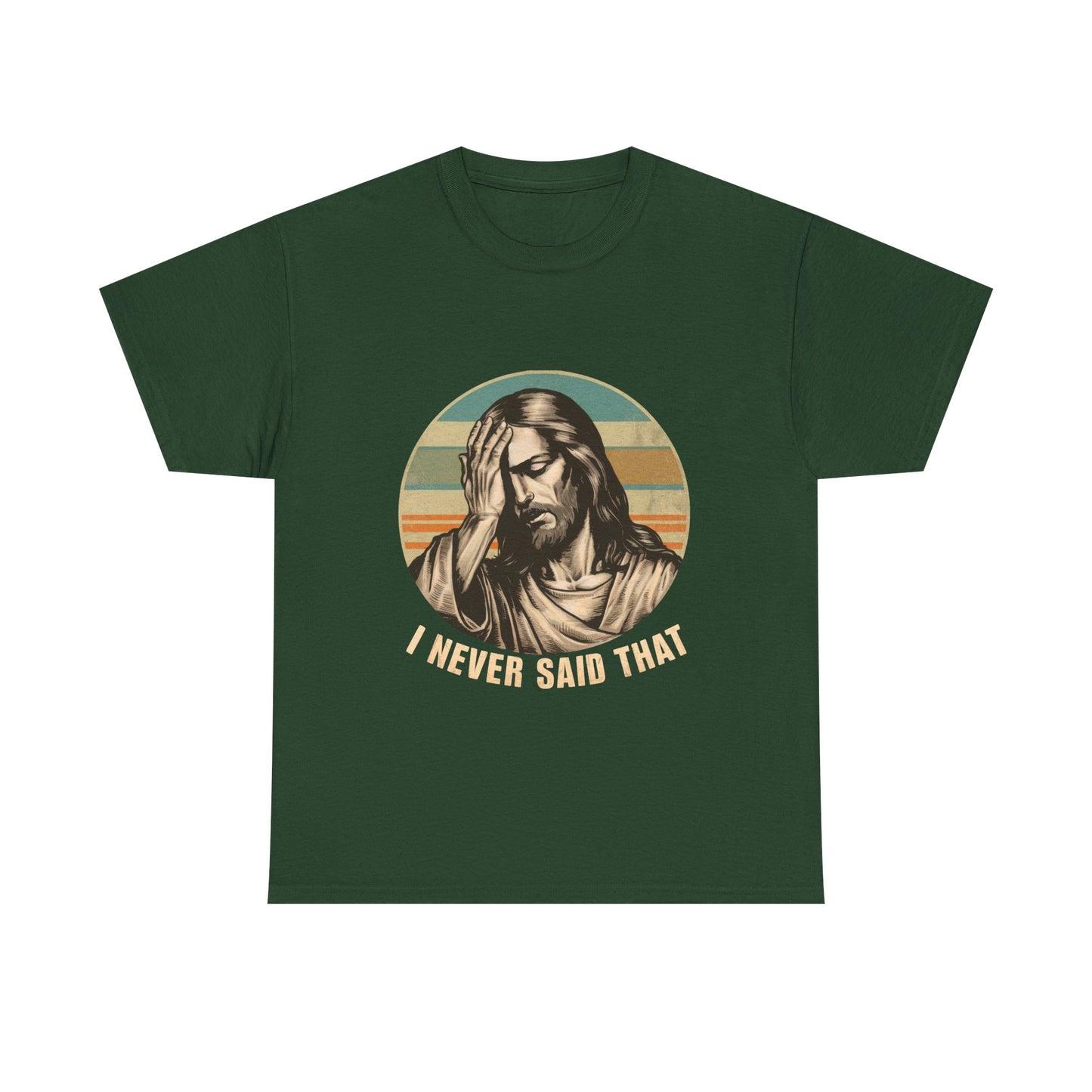Jesus Facepalm T-Shirt — Vintage 'I Never Said That' Christian Humor Tee