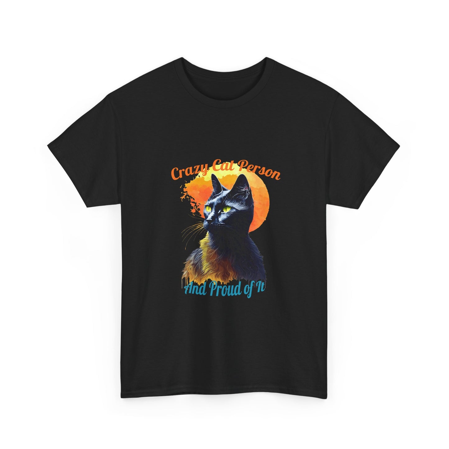 Crazy Cat Person and Proud of It