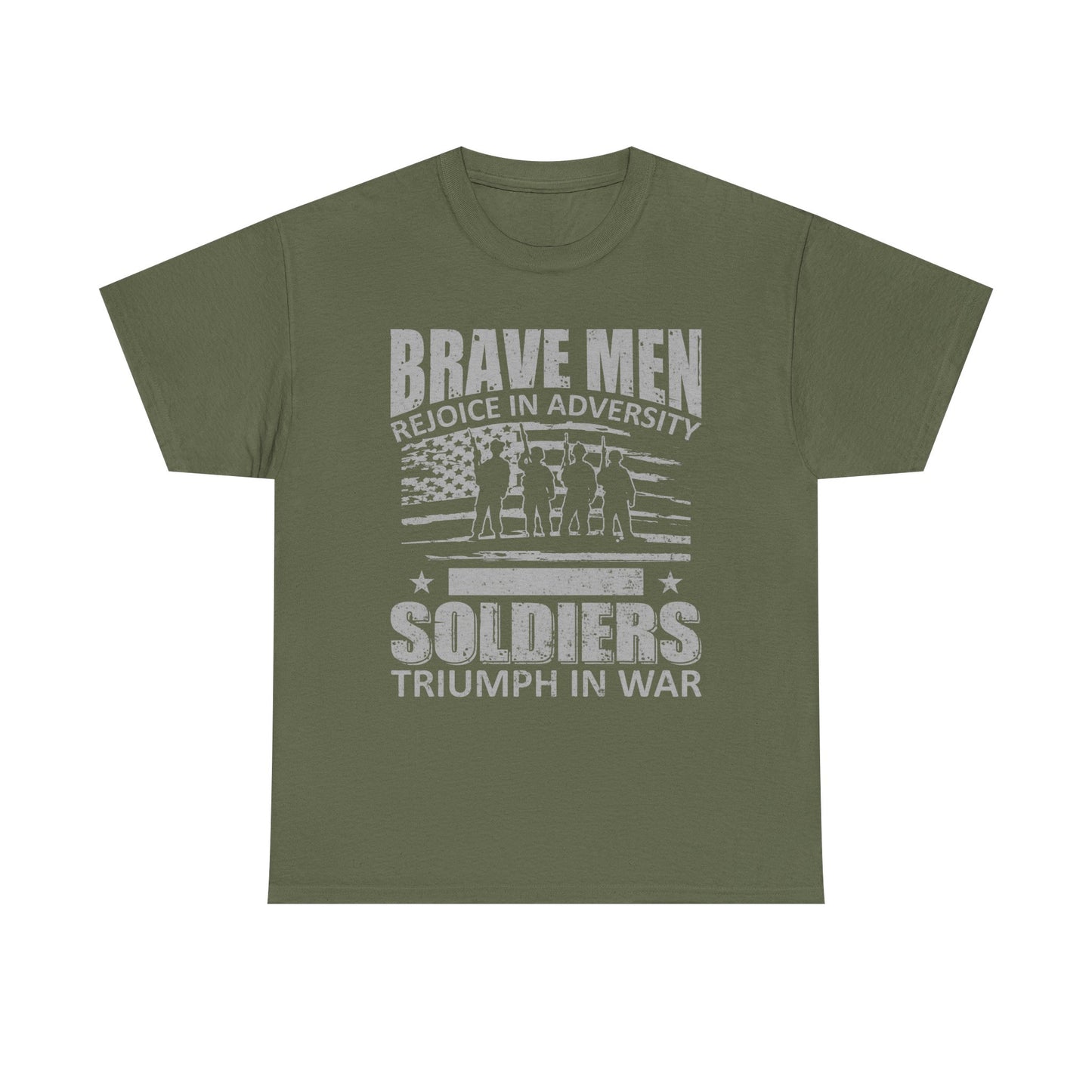 Soldiers Triumph in War T‑Shirt - "Brave Men Rejoice in Adversity" Military Tribute Tee