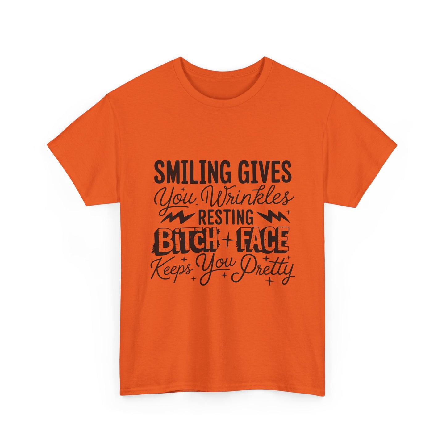 T-Shirt — “Smiling Gives You Wrinkles, Resting Bitch Face Keeps You Pretty” Funny Graphic Tee