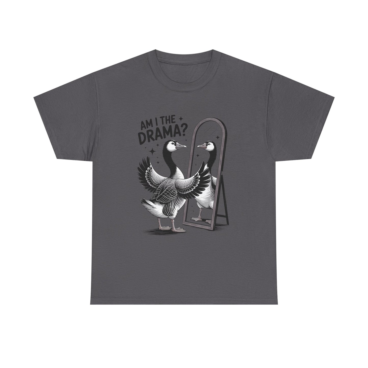 Am I The Drama? Goose Graphic Tee