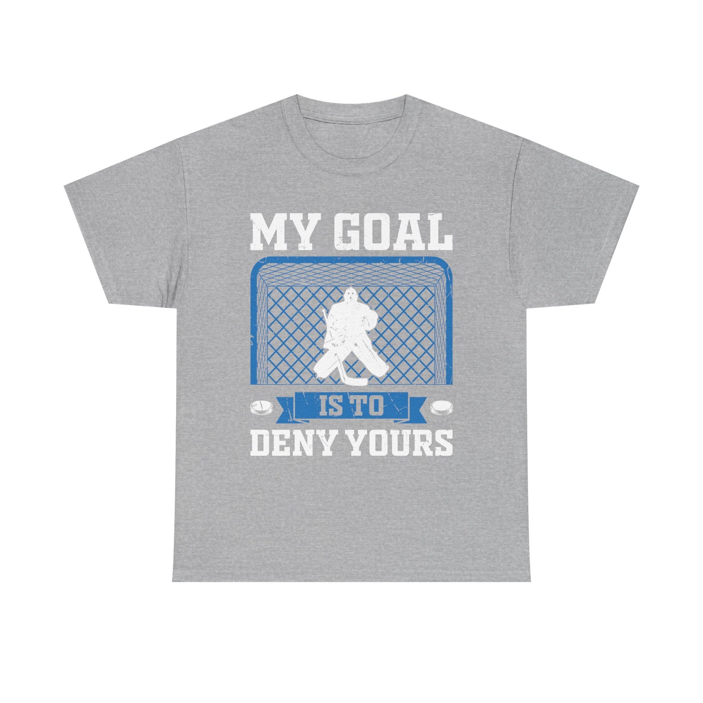 Hockey Goalie T‑Shirt – "My Goal Is To Deny Yours" Goalie Tee