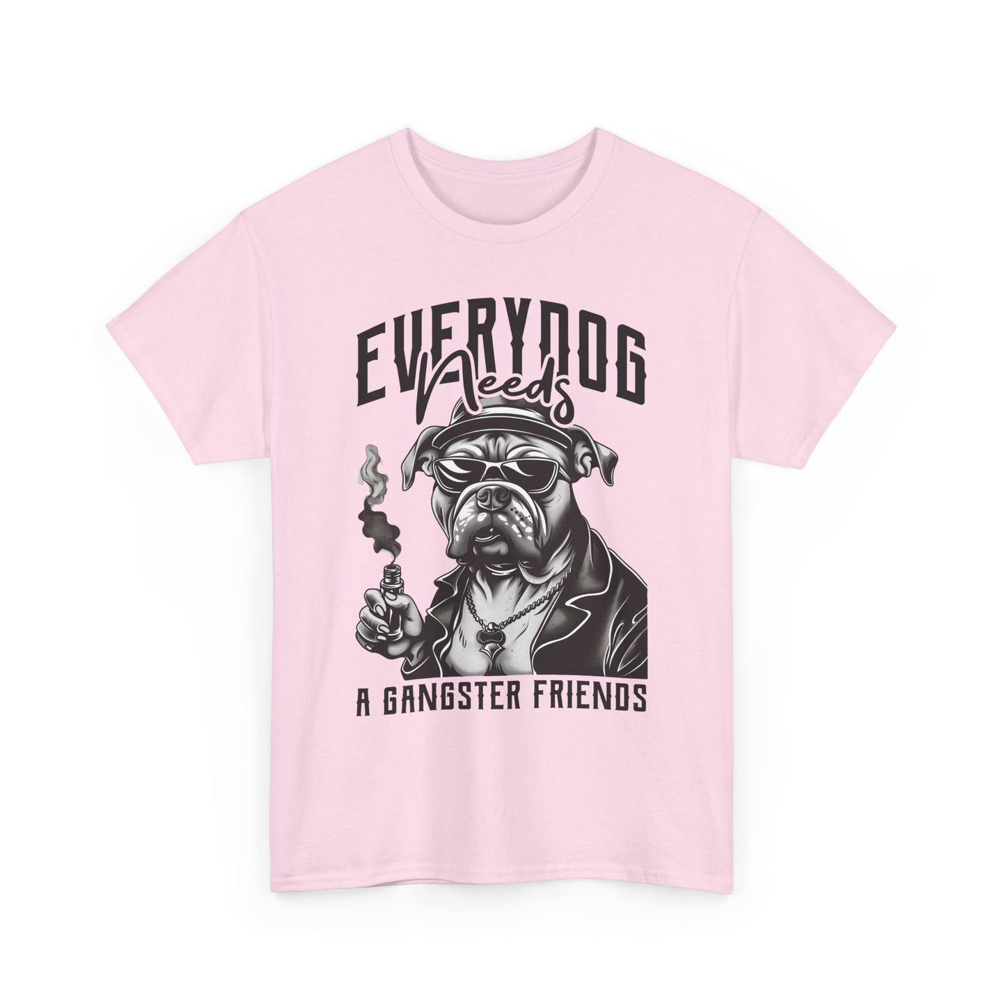 Everydog Needs a Gangster Friends T-Shirt