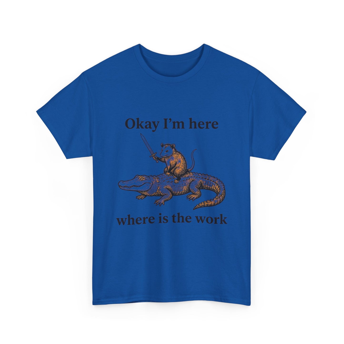 Okay I’m Here Where Is The Work T-Shirt — Funny Rat on Alligator Graphic Tee