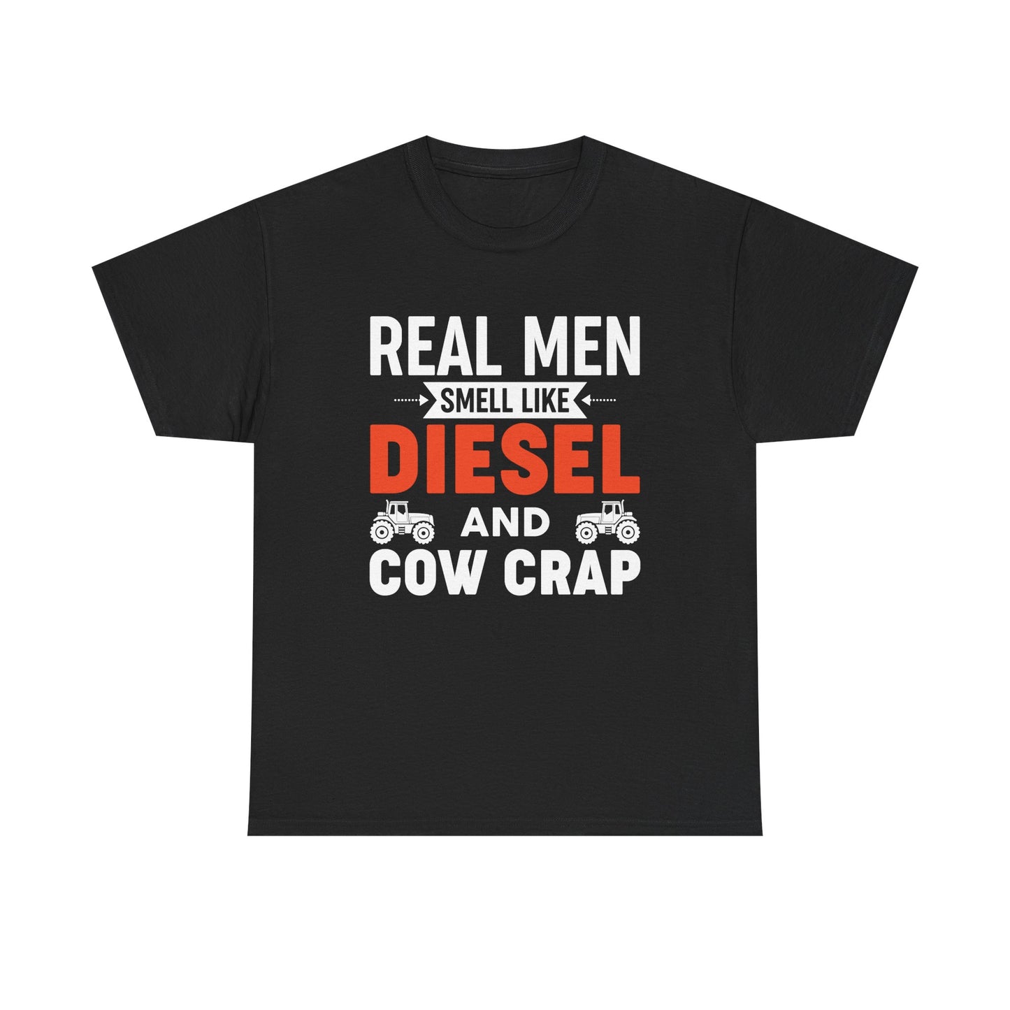 Diesel & Cow Crap T‑Shirt — Real Men Smell Like Funny Farm Tractor Tee