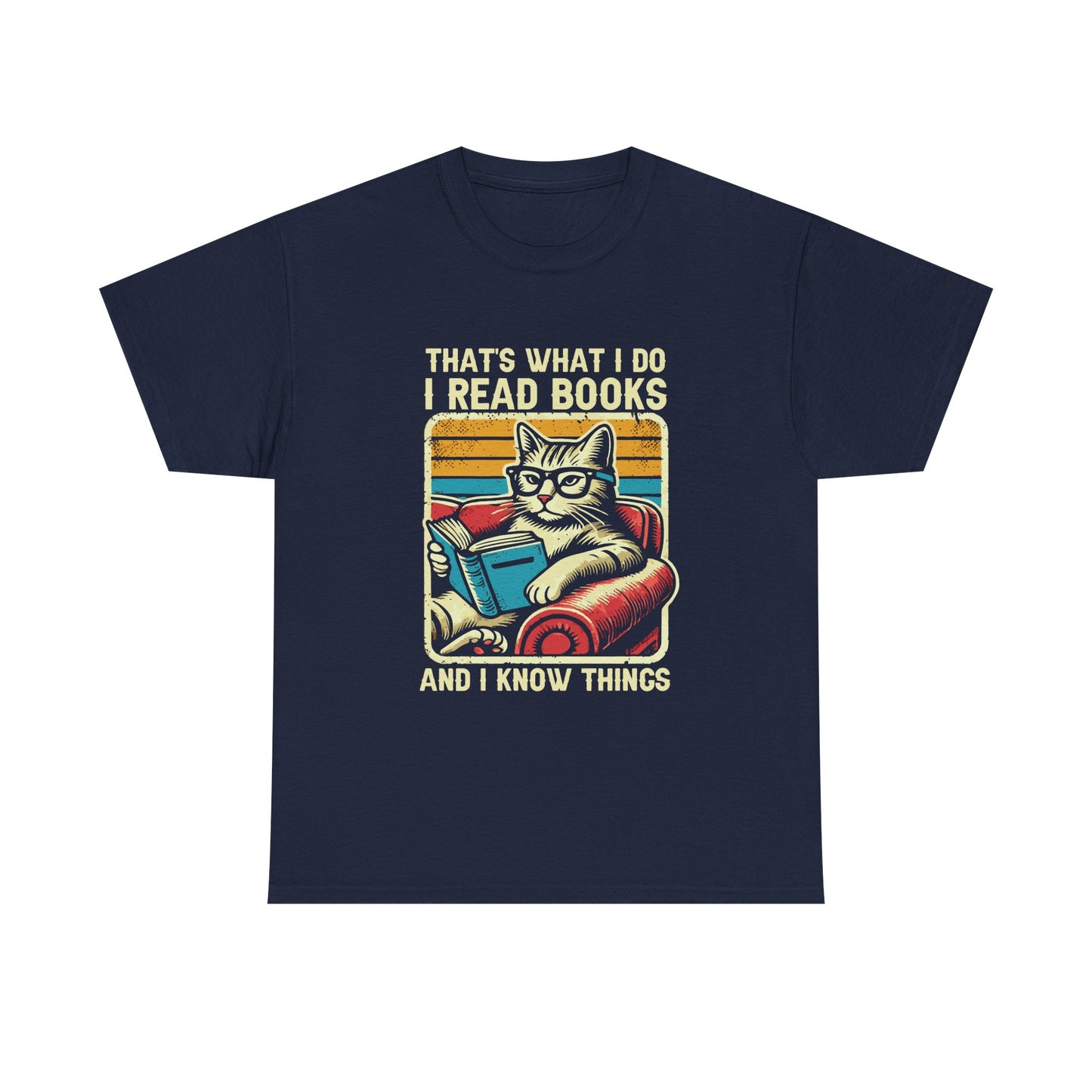 Reading Cat T-Shirt – "That's What I Do, I Read Books and I Know Things"