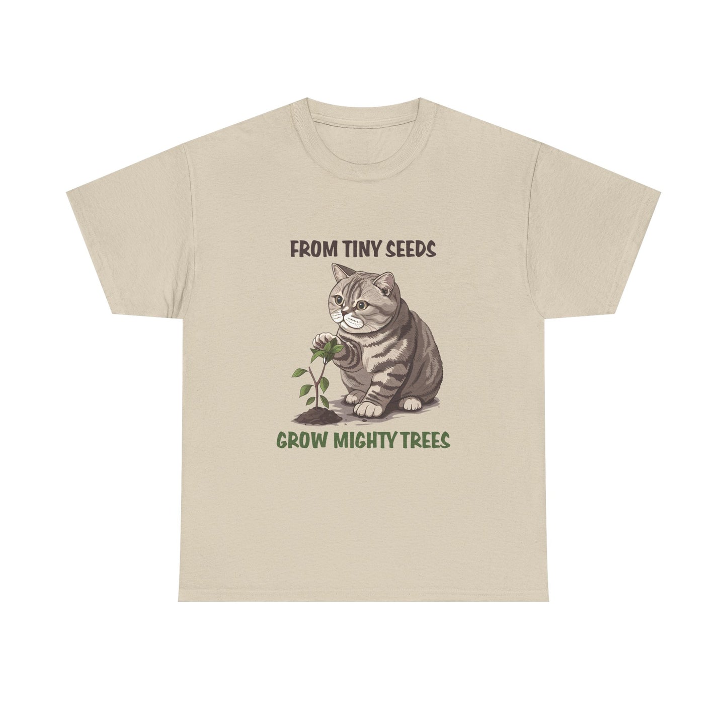 Cat & Seedling T-Shirt — “From Tiny Seeds Grow Mighty Trees” Inspirational Garden Lover Tee