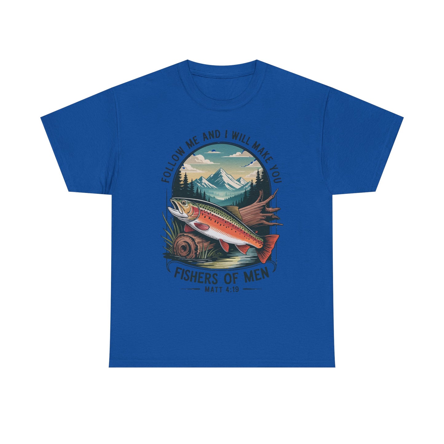Fishers of Men T-Shirt — ‘Follow Me and I Will Make You’ Christian Fishing Tee