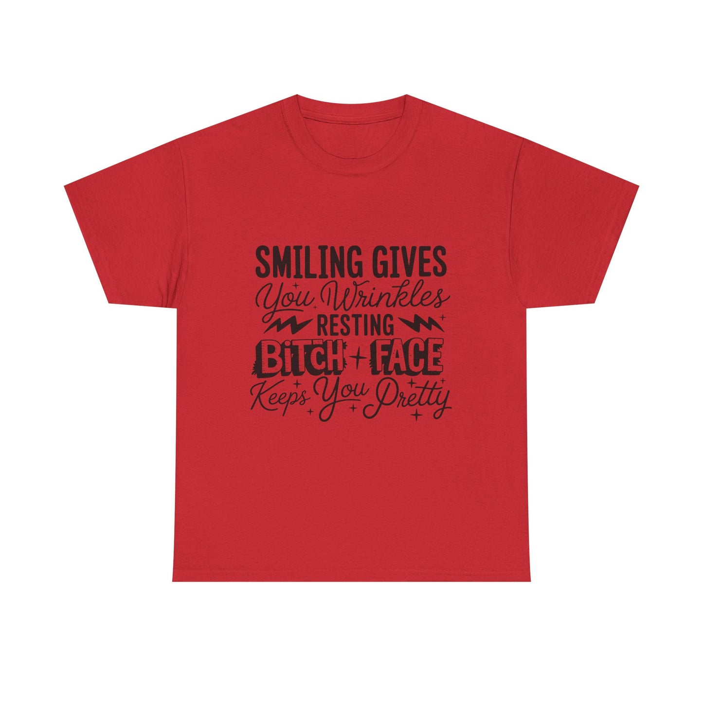 T-Shirt — “Smiling Gives You Wrinkles, Resting Bitch Face Keeps You Pretty” Funny Graphic Tee