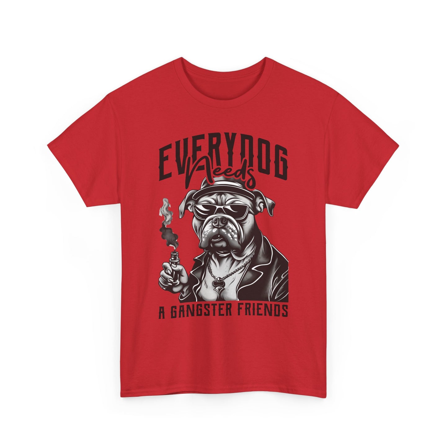 Everydog Needs a Gangster Friends T-Shirt