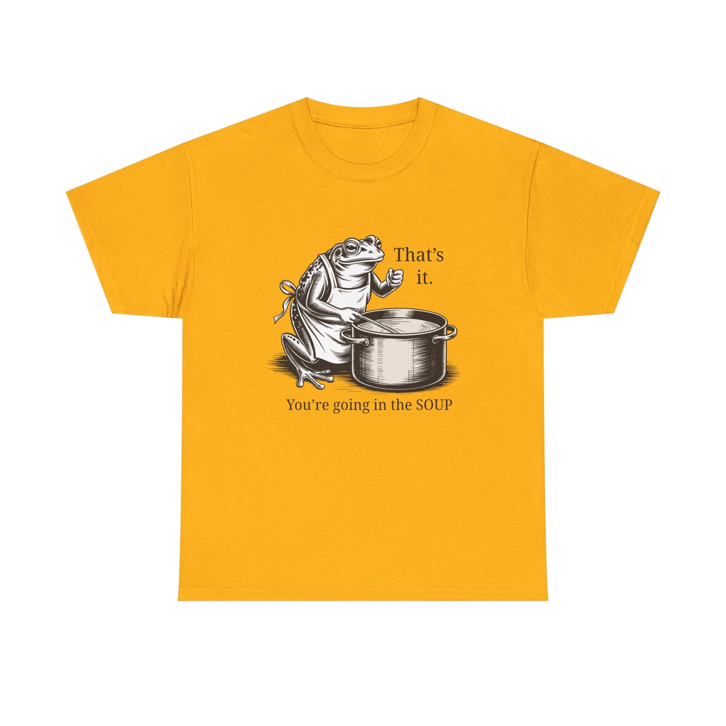 Frog In the Soup Graphic Tee — "That's it. You're going in the SOUP"